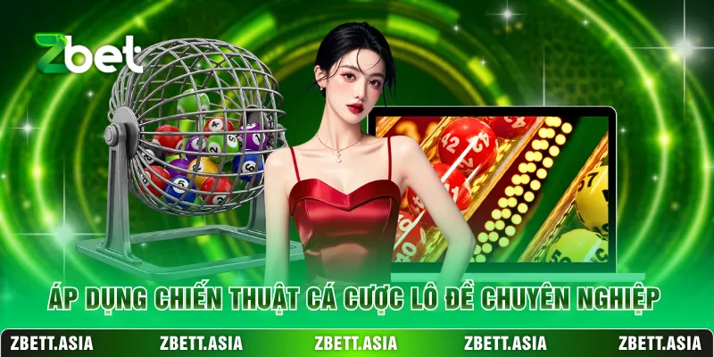 Áp dụng chiến thuật cá cược lô đề chuyên nghiệp