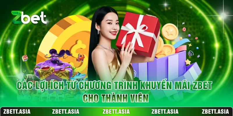 Các lợi ích từ chương trình khuyến mãi ZBET cho thành viên