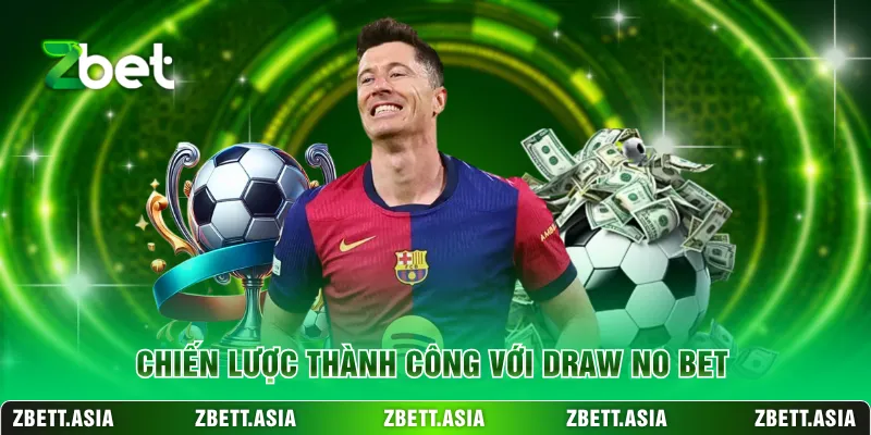 Chiến lược thành công với draw no bet