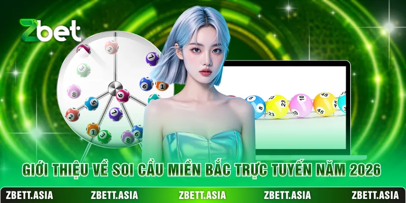 Giới thiệu về soi cầu miền Bắc trực tuyến năm 2026