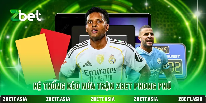 Hệ thống kèo nửa trận ZBET phong phú