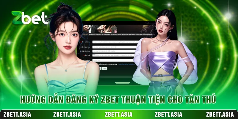 Hướng dẫn đăng ký ZBET thuận tiện cho tân thủ