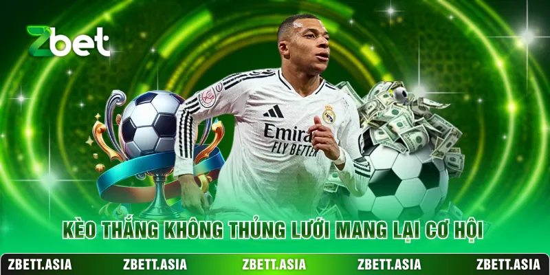 Kèo thắng không thủng lưới mang lại cơ hội