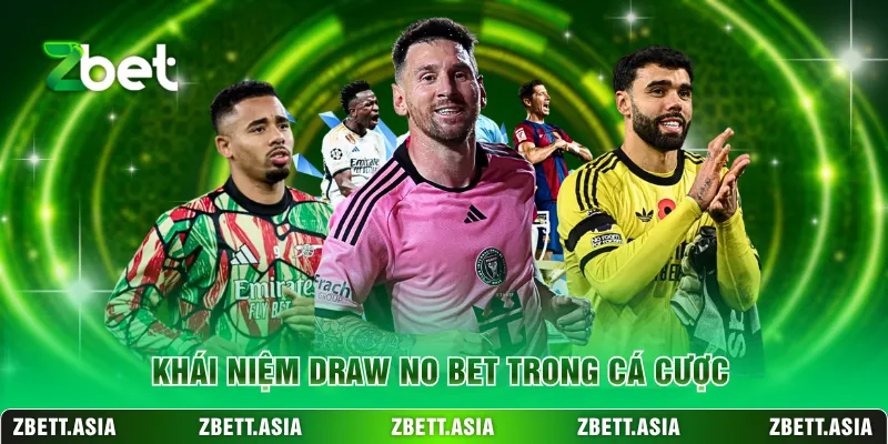 Khái niệm draw no bet trong cá cược