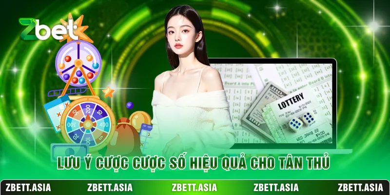 Lưu ý cược cược số hiệu quả cho tân thủ