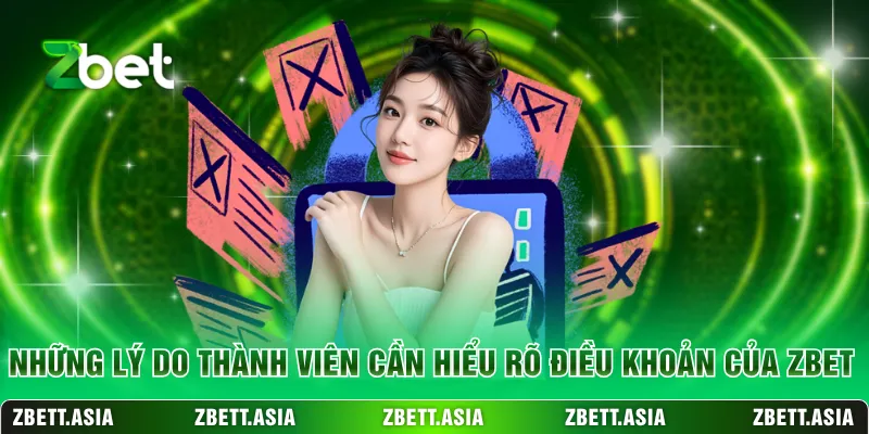 Những lý do thành viên cần hiểu rõ điều khoản của ZBET