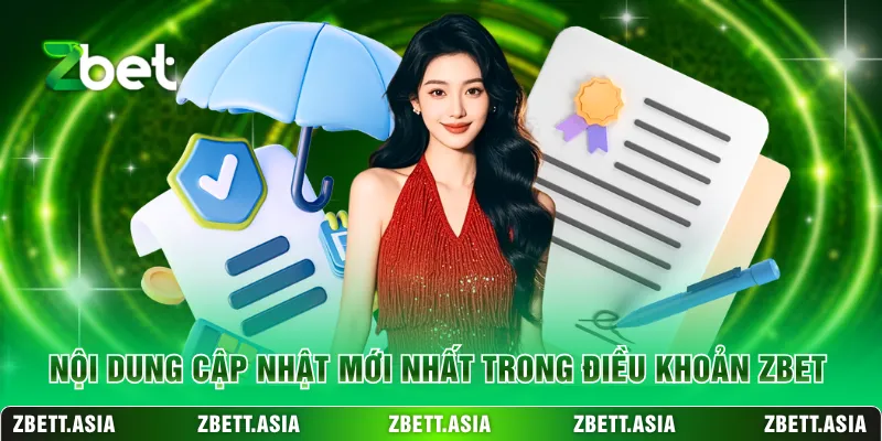 Nội dung cập nhật mới nhất trong điều khoản ZBET