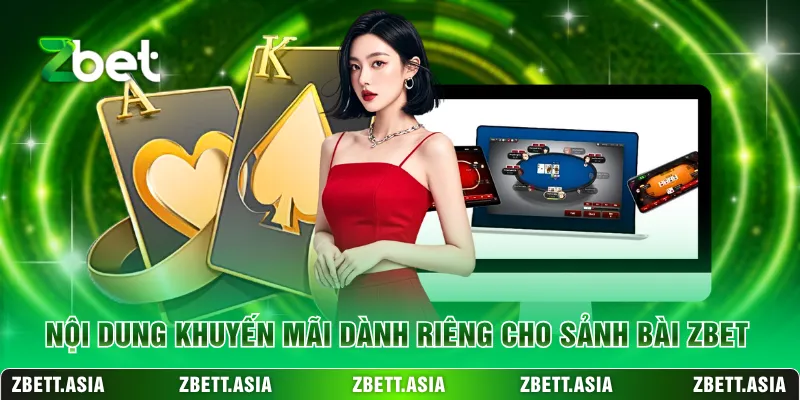 Nội dung khuyến mãi dành riêng cho sảnh bài ZBET