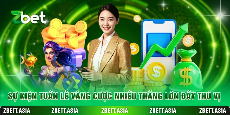Sự kiện tuần lễ vàng cược nhiều thắng lớn đầy thú vị