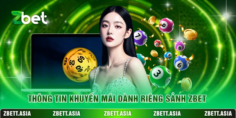 Thông tin khuyến mãi dành riêng sảnh ZBET