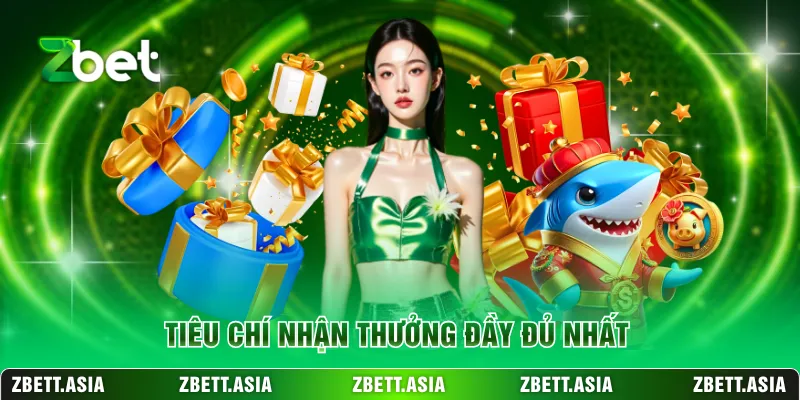 Tiêu chí nhận thưởng đầy đủ nhất