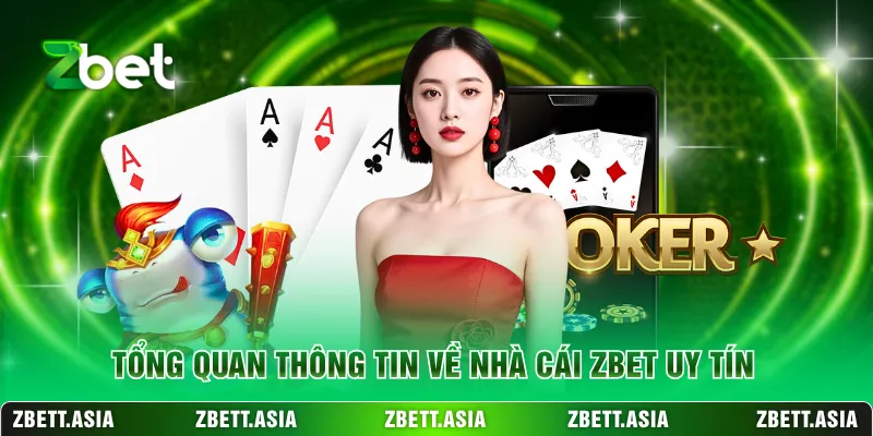 Tổng quan thông tin về nhà cái ZBET uy tín